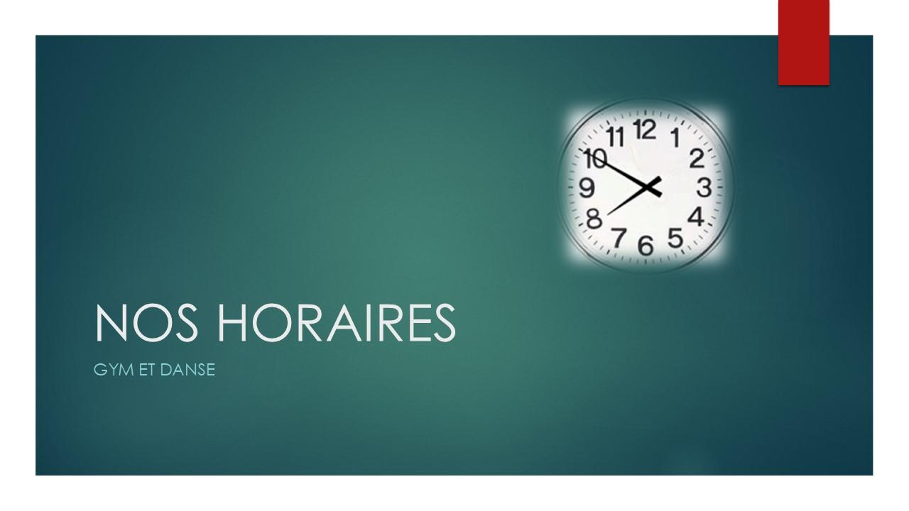 Nos horaires